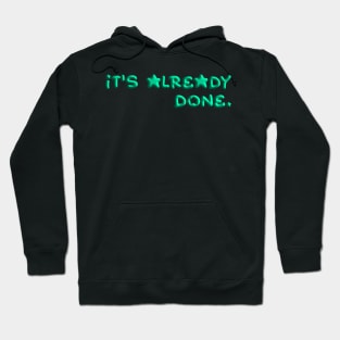 it's already done. Hoodie